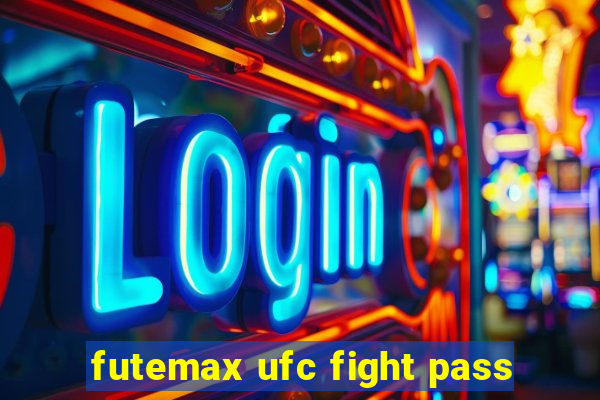 futemax ufc fight pass